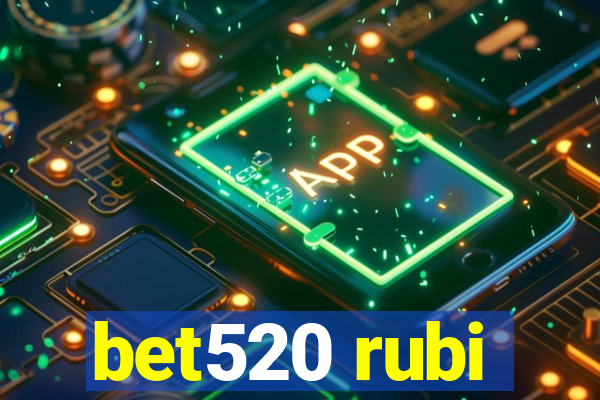 bet520 rubi